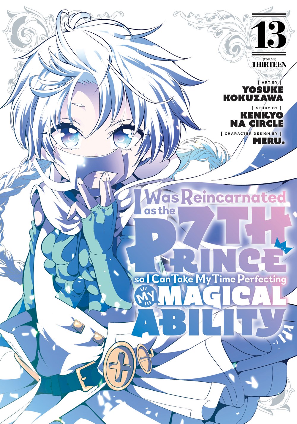 I Was Reincarnated as the 7th Prince so I Can Take My Time Perfecting My Magical Ability, Volume 13