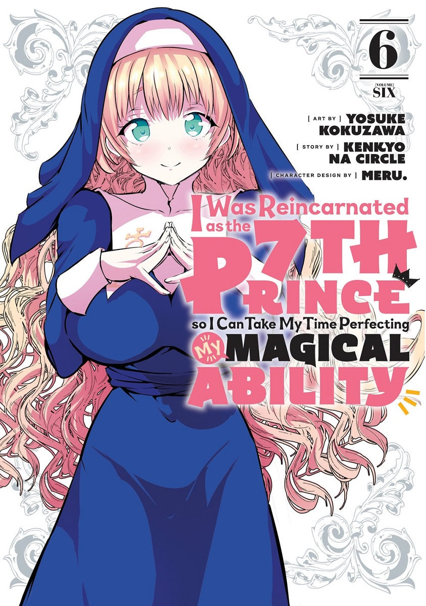 I Was Reincarnated as the 7th Prince so I Can Take My Time Perfecting My Magical Ability, Volume 6