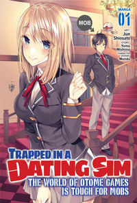 Trapped in a Dating Sim: The World of Otome Games is Tough for Mobs Manga Volume 1