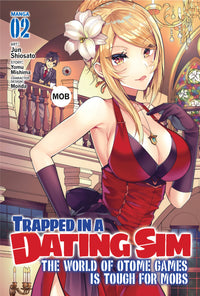 Trapped in a Dating Sim: The World of Otome Games is Tough for Mobs Manga Volume 2