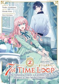 7th Time Loop: The Villainess Enjoys a Carefree Life Married to Her Worst Enemy! Manga Volume 2