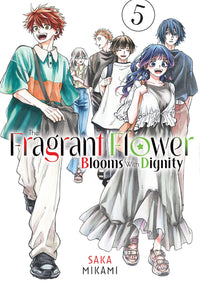 The Fragrant Flower Blooms With Dignity Manga Volume 5