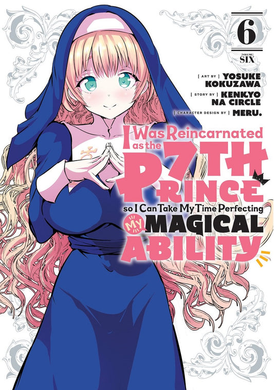 I Was Reincarnated as the 7th Prince so I Can Take My Time Perfecting My Magical Ability, Volume 6