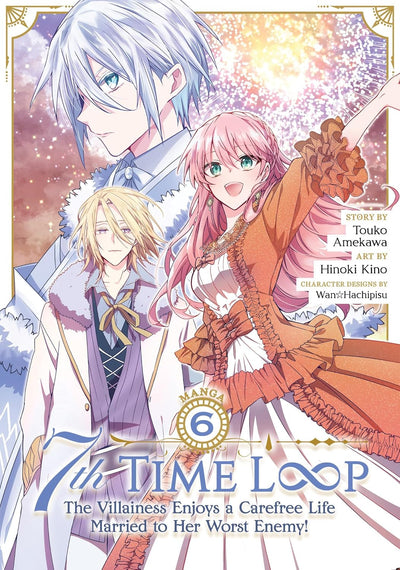 7th Time Loop: The Villainess Enjoys a Carefree Life Married to Her Worst Enemy! Manga Volume 6