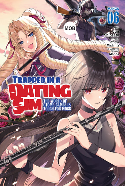 Trapped in a Dating Sim: The World of Otome Games is Tough for Mobs Manga Volume 6